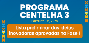 Imagem da notícia - Fapeam divulga lista preliminar das ideias inovadoras aprovadas na Fase 1 do Centelha 3 Amazonas