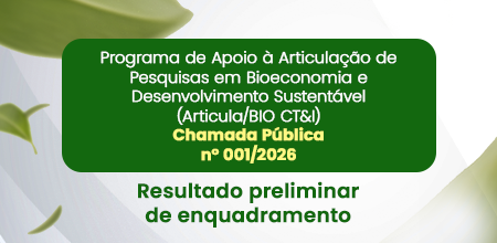 Fapeam divulga resultado preliminar de enquadramento do Programa Articula Bio CT&I